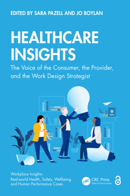 Healthcare Insights : The Voice of the Consumer, the Provider, and the Work Design Strategist, EPUB eBook