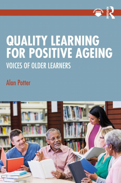 Quality Learning for Positive Ageing : Voices of Older Learners, PDF eBook