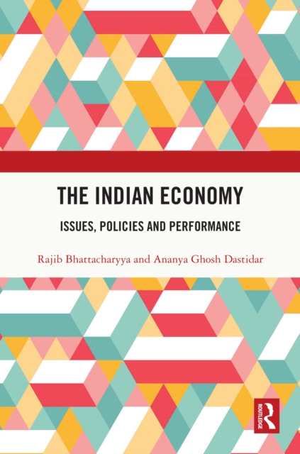 The Indian Economy : Issues, Policies and Performance, EPUB eBook
