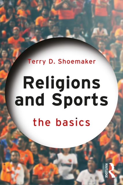Religions and Sports: The Basics, PDF eBook