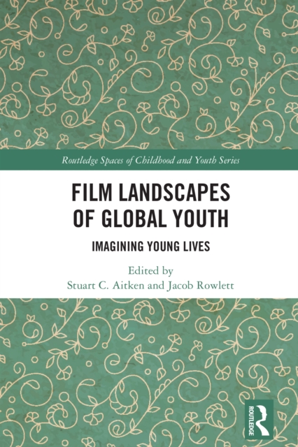 Film Landscapes of Global Youth : Imagining Young Lives, EPUB eBook