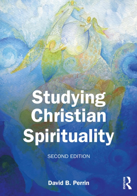 Studying Christian Spirituality, PDF eBook