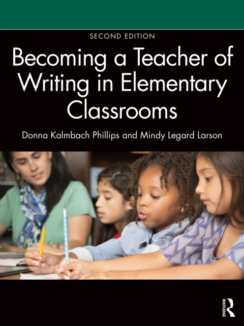 Becoming a Teacher of Writing in Elementary Classrooms, EPUB eBook
