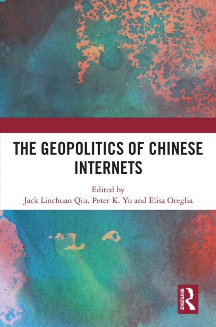 The Geopolitics of Chinese Internets, EPUB eBook