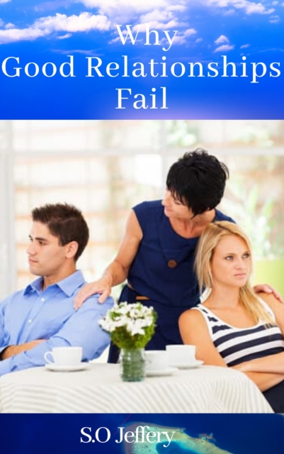 Why Good Relationships Fail, EPUB eBook