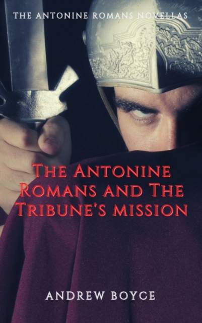Antonine Romans and The Tribune's Mission, EPUB eBook
