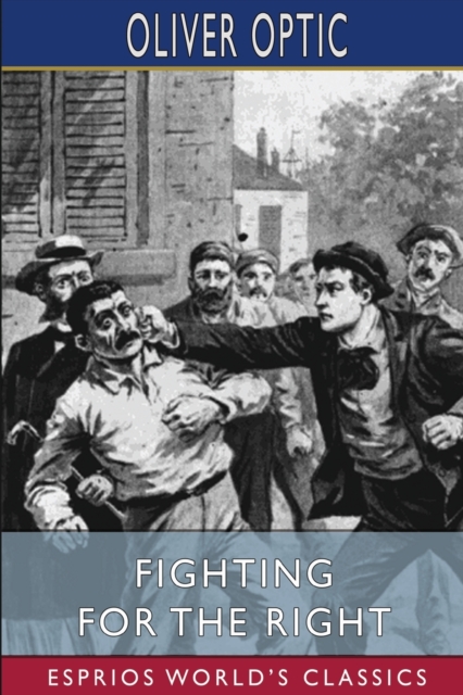 Fighting for the Right (Esprios Classics) : Illustrated by A. B. Shute, Paperback / softback Book