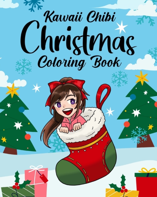 Kawaii Chibi Christmas : Coloring Book for Kids and Adults, Japanese Manga Lover, Anime Cute Style, Paperback / softback Book