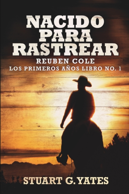 Nacido Para Rastrear (Reuben Cole - Los Primeros Anos Libro 1), Paperback / softback Book