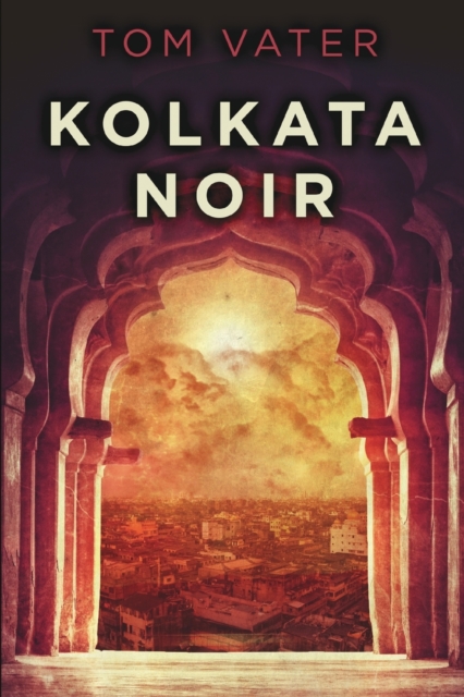 Kolkata Noir, Paperback / softback Book