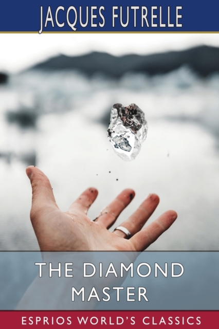 The Diamond Master (Esprios Classics), Paperback / softback Book