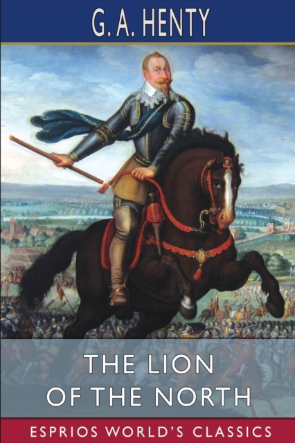 The Lion of the North (Esprios Classics), Paperback / softback Book