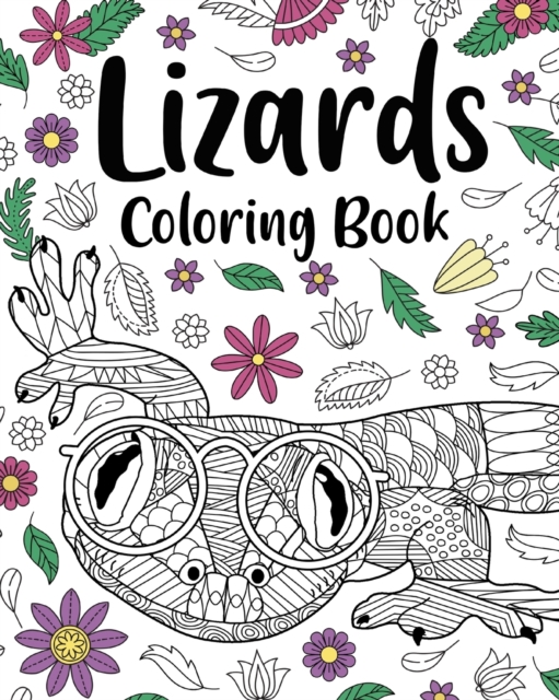 Lizards Coloring Book : Adult Coloring Books for Lizards Lovers, Mandala Style Patterns and Relaxing, Paperback / softback Book