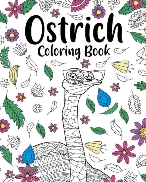 Ostrich Mandala Coloring Book : Adult Coloring Books for Ostrich Lovers, Mandala Painting Gifts Arts and Craffs, Paperback / softback Book