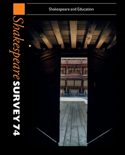Shakespeare Survey 74 : Shakespeare and Education, Paperback / softback Book