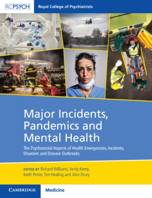 Major Incidents, Pandemics and Mental Health : The Psychosocial Aspects of Health Emergencies, Incidents, Disasters and Disease Outbreaks, Paperback / softback Book