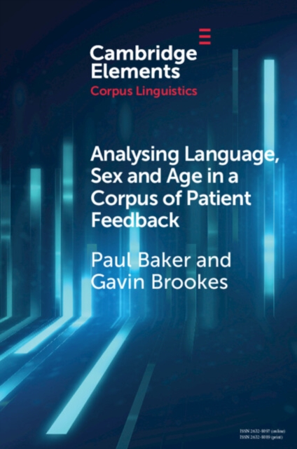 Analysing Language, Sex and Age in a Corpus of Patient Feedback : A Comparison of Approaches, PDF eBook