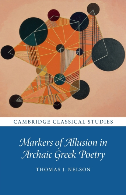 Markers of Allusion in Archaic Greek Poetry, Paperback / softback Book