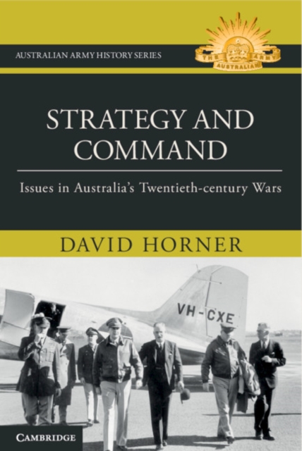 Strategy and Command : Issues in Australia's Twentieth-century Wars, EPUB eBook