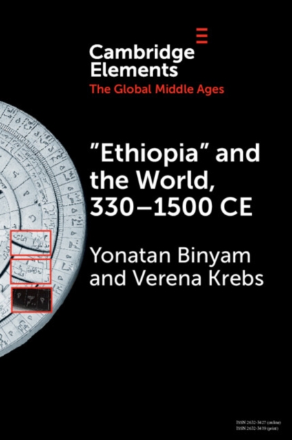 ‘Ethiopia’ and the World, 330–1500 CE, Paperback / softback Book