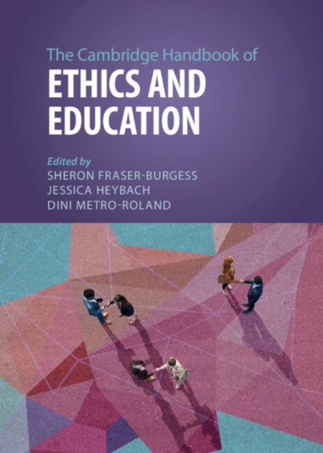 The Cambridge Handbook of Ethics and Education, Hardback Book