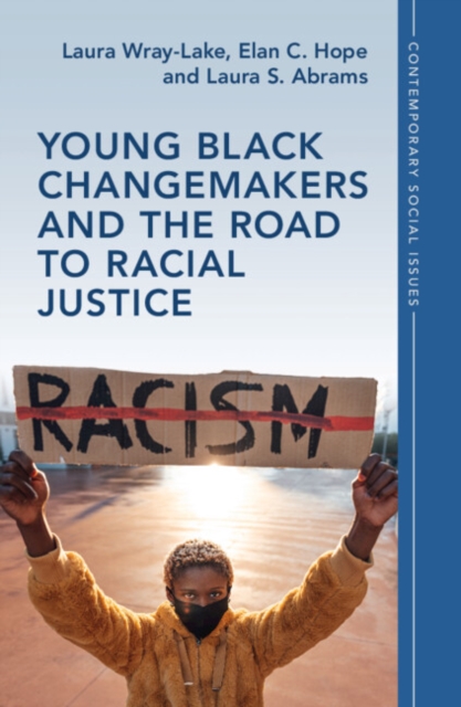 Young Black Changemakers and the Road to Racial Justice, Hardback Book