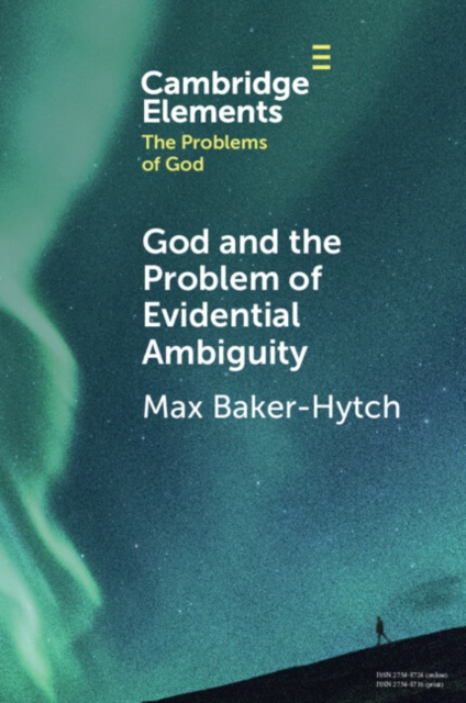God and the Problem of Evidential Ambiguity, Paperback / softback Book