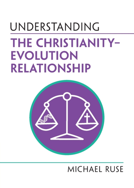 Understanding the Christianity–Evolution Relationship, Paperback / softback Book