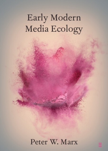 Early Modern Media Ecology, Paperback / softback Book