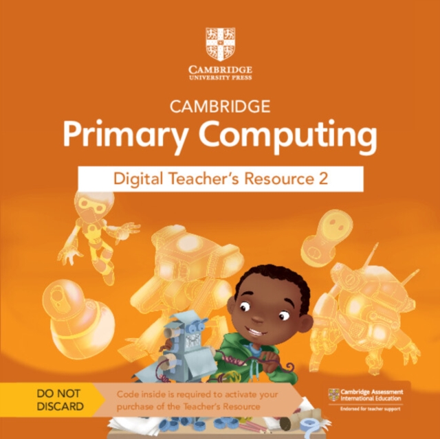 Cambridge Primary Computing Digital Teacher's Resource 2 Access Card, Digital product license key Book