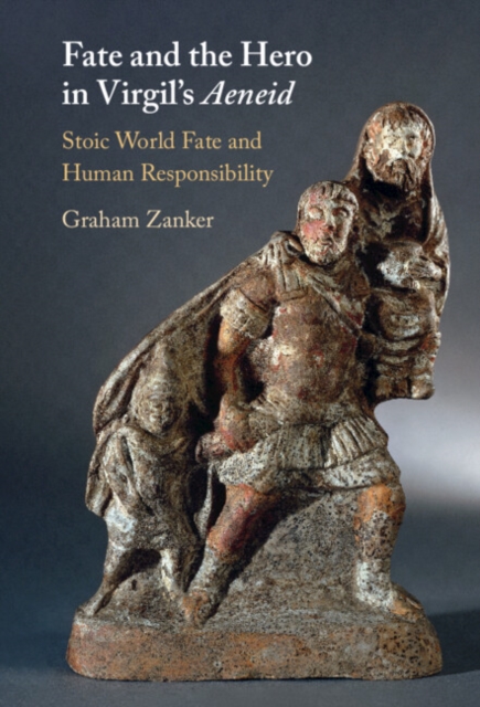 Fate and the Hero in Virgil's Aeneid : Stoic World Fate and Human Responsibility, EPUB eBook