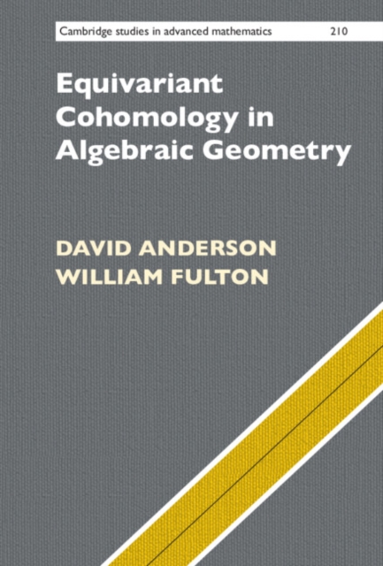 Equivariant Cohomology in Algebraic Geometry, Hardback Book