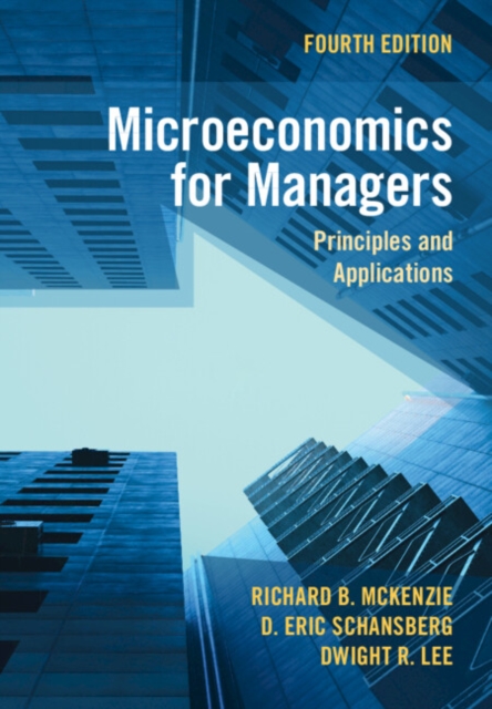 Microeconomics for Managers : Principles and Applications, Hardback Book