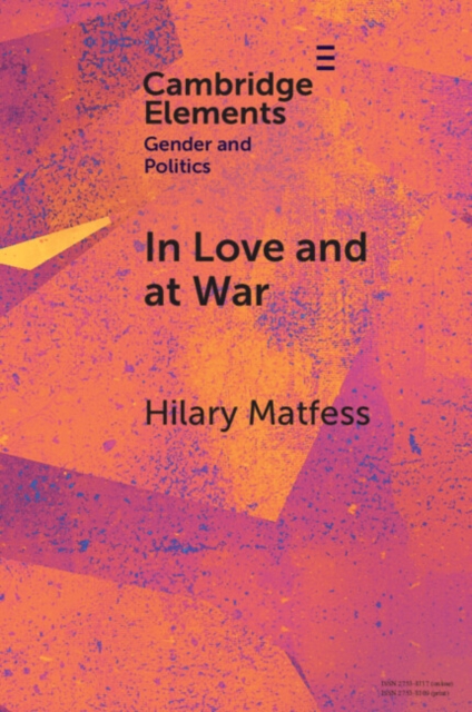 In Love and at War : Marriage in Non-state Armed Groups, Paperback / softback Book