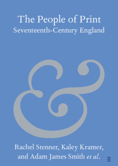 People of Print : Seventeenth-Century England, PDF eBook