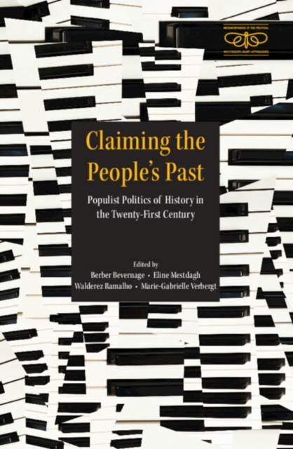 Claiming the People's Past : Populist Politics of History in the Twenty-First Century, Hardback Book