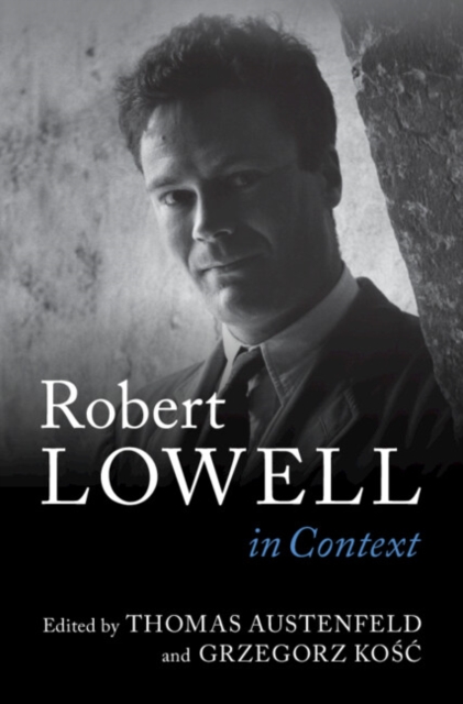 Robert Lowell In Context, Hardback Book