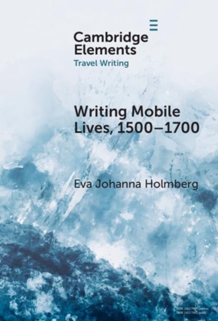 Writing Mobile Lives, 1500–1700, Hardback Book