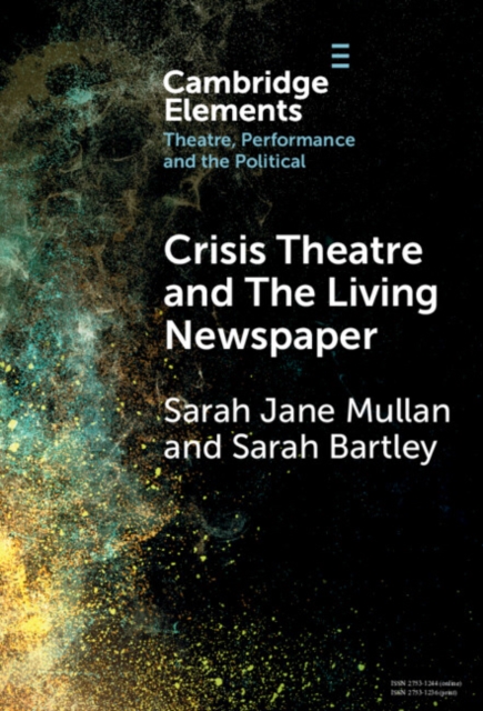 Crisis Theatre and The Living Newspaper, Hardback Book