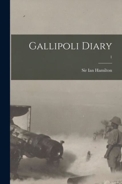 Gallipoli Diary; 1, Paperback / softback Book