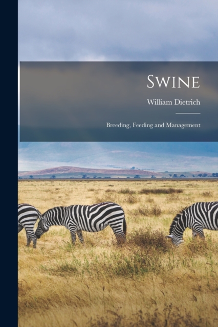 Swine : Breeding, Feeding and Management, Paperback / softback Book
