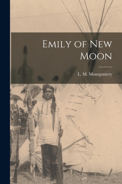 Emily of New Moon, Paperback / softback Book