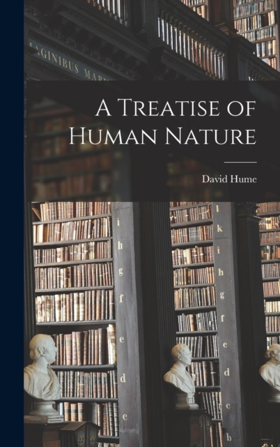 A Treatise of Human Nature, Hardback Book