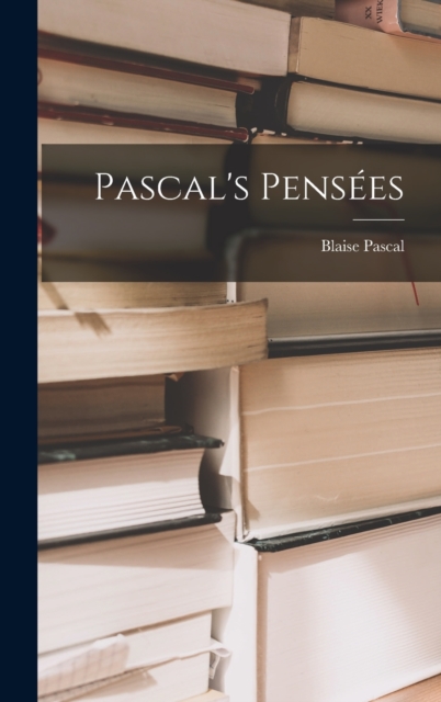 Pascal's Pensees, Hardback Book