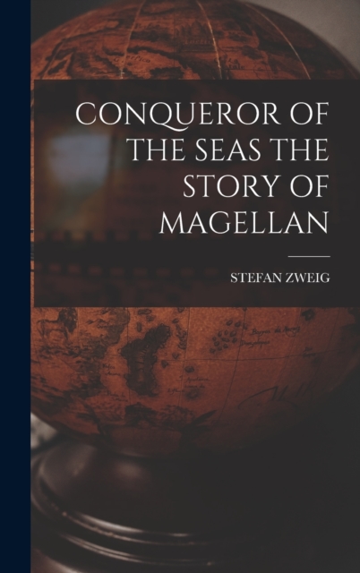 Conqueror of the Seas the Story of Magellan, Hardback Book