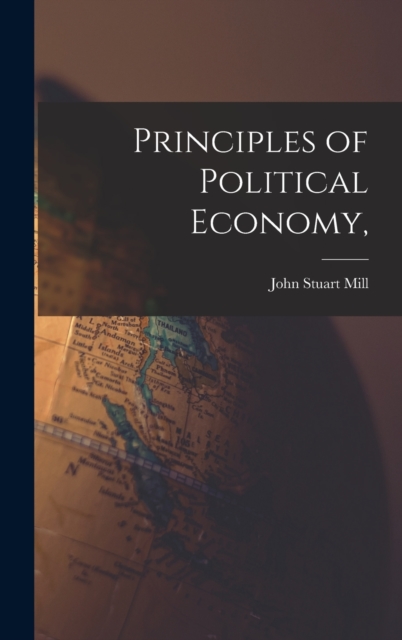Principles of Political Economy,, Hardback Book