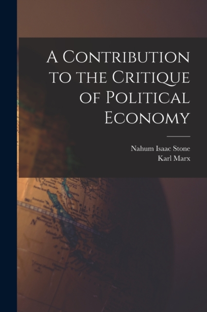 A Contribution to the Critique of Political Economy, Paperback / softback Book