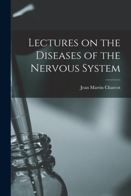 Lectures on the Diseases of the Nervous System, Paperback / softback Book