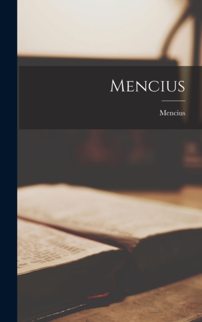 Mencius, Hardback Book