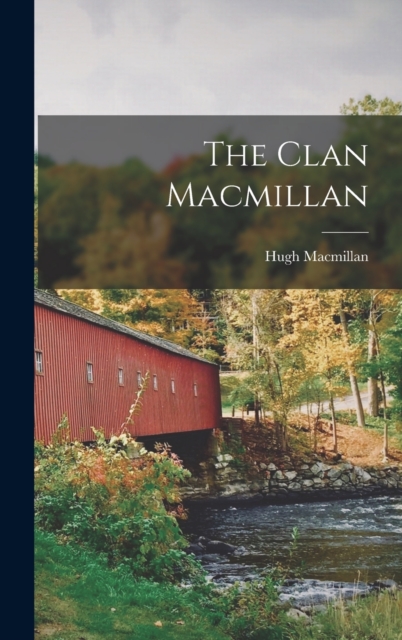 The Clan Macmillan, Hardback Book